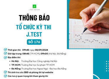 THÔNG BÁO TỔ CHỨC KỲ THI J.TEST SỐ 176