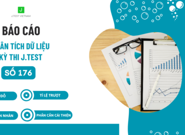 BÁO CÁO PHÂN TÍCH DỮ LIỆU KỲ THI J.TEST SỐ 176