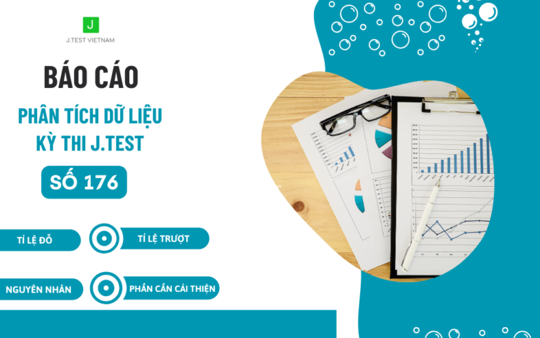 BÁO CÁO PHÂN TÍCH DỮ LIỆU KỲ THI J.TEST SỐ 176