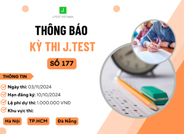 THÔNG BÁO ĐĂNG KÝ KỲ THI J.TEST SỐ 177