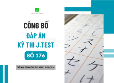 ĐÁP ÁN KỲ THI J.TEST SỐ 176