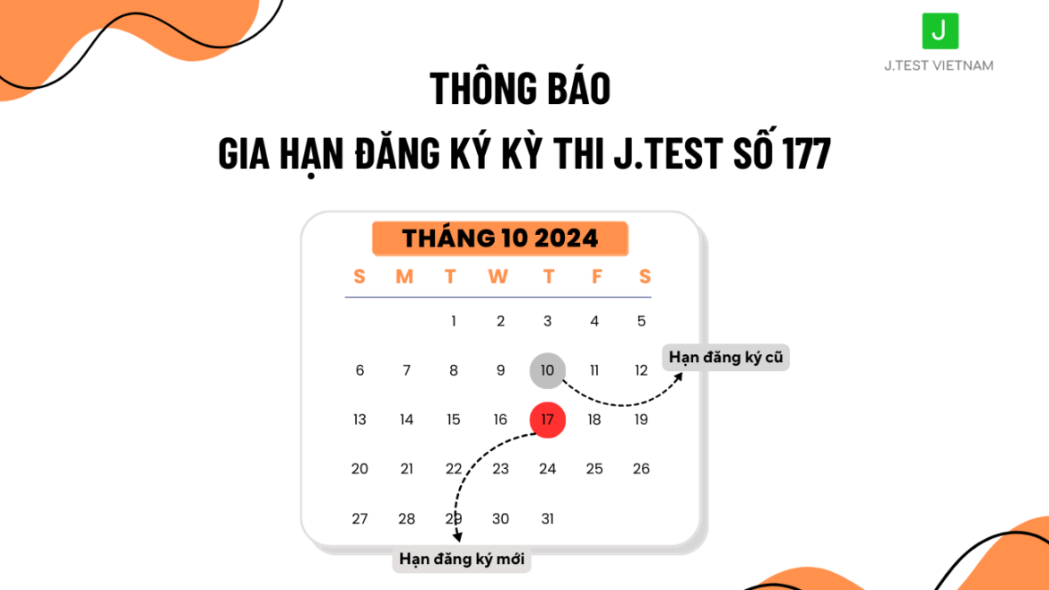 THÔNG BÁO GIA HẠN ĐĂNG KÝ KỲ THI J.TEST SỐ 177