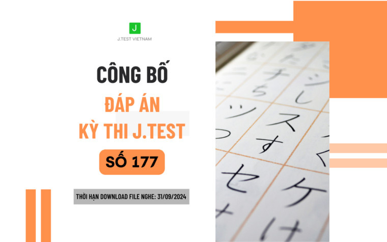 ĐÁP ÁN KỲ THI J.TEST SỐ 177