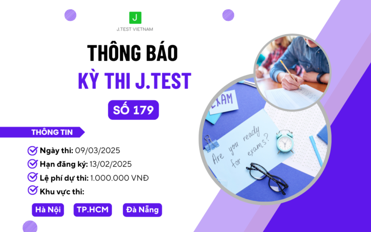 THÔNG BÁO ĐĂNG KÝ KỲ THI J.TEST SỐ 179