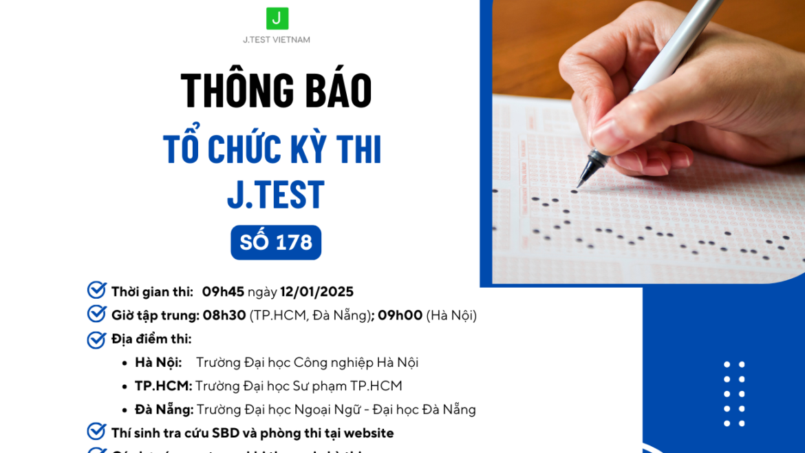 THÔNG BÁO TỔ CHỨC KỲ THI J.TEST SỐ 178