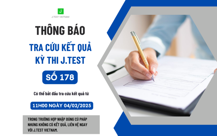 THÔNG BÁO TRA CỨU KẾT QUẢ KỲ THI J.TEST SỐ 178