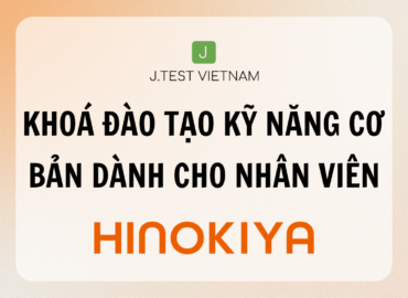 KHÓA ĐÀO TẠO KỸ NĂNG CHO NHÂN VIÊN HINOKIYA VIETNAM