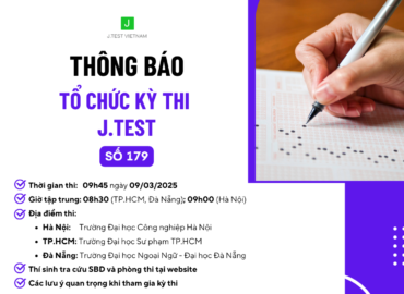 THÔNG BÁO TỔ CHỨC KỲ THI J.TEST SỐ 179