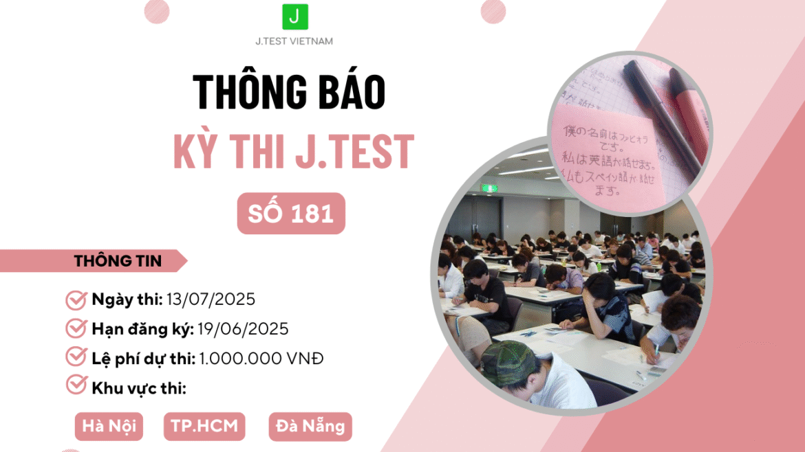 THÔNG BÁO ĐĂNG KÝ KỲ THI J.TEST SỐ 181