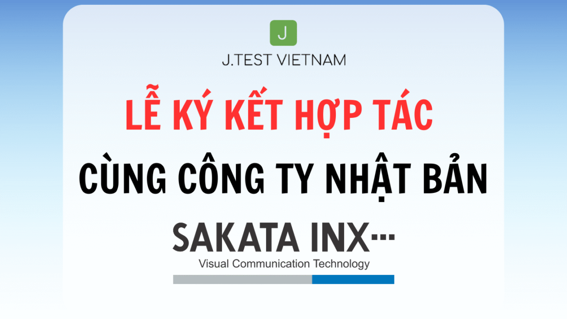 LỄ KÝ KẾT HỢP TÁC CÙNG CÔNG TY SAKATA INX