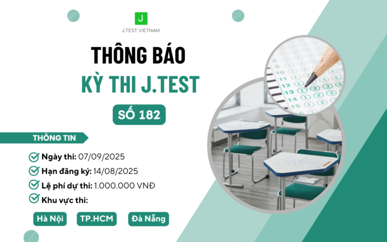 THÔNG BÁO ĐĂNG KÝ KỲ THI J.TEST SỐ 182