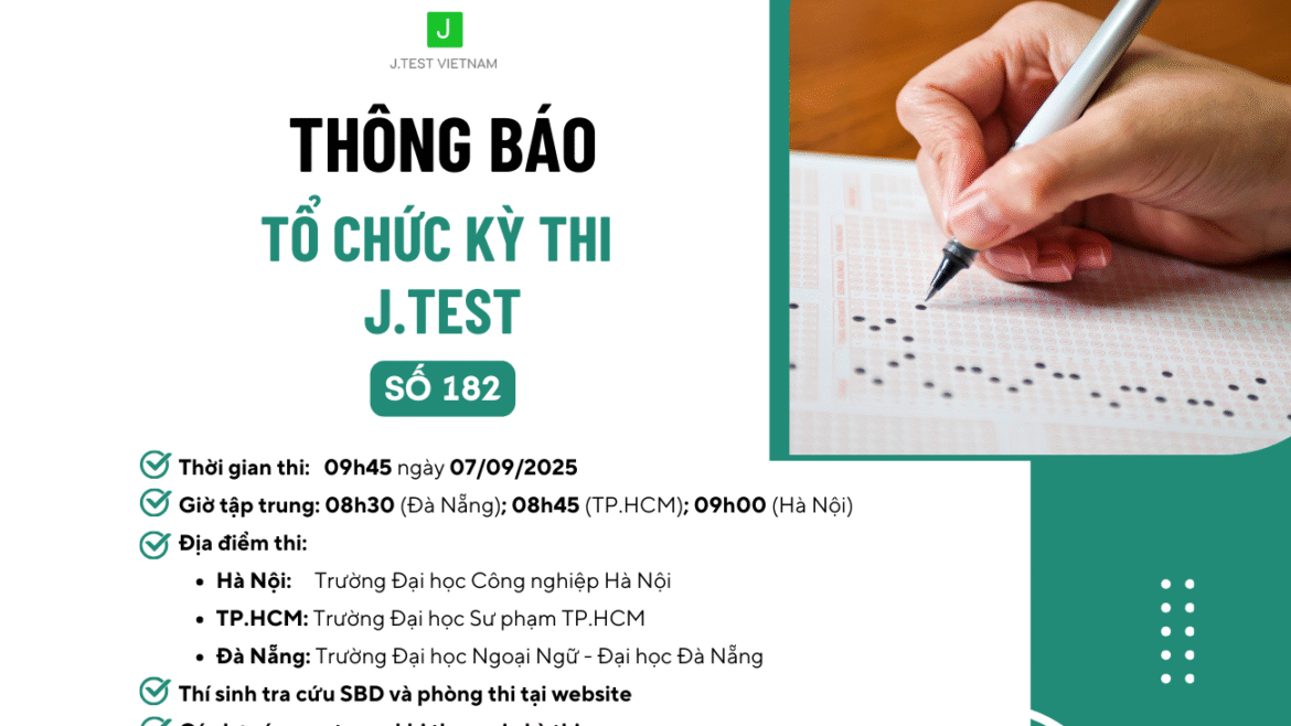 THÔNG BÁO TỔ CHỨC KỲ THI J.TEST SỐ 182