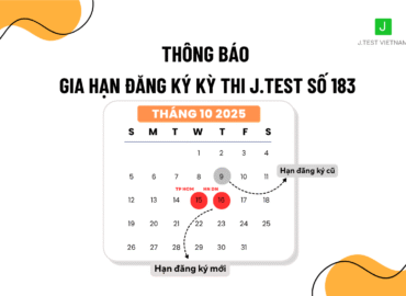 THÔNG BÁO GIA HẠN ĐĂNG KÝ KỲ THI J.TEST SỐ 183