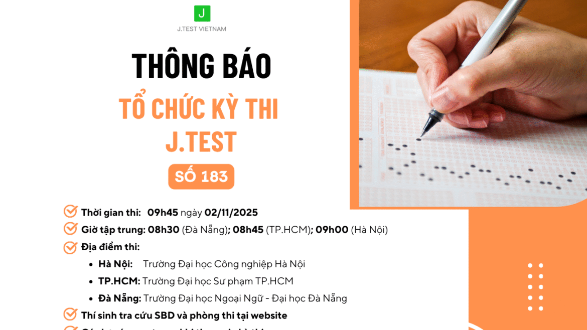 THÔNG BÁO TỔ CHỨC KỲ THI J.TEST SỐ 183