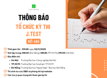 THÔNG BÁO TỔ CHỨC KỲ THI J.TEST SỐ 183