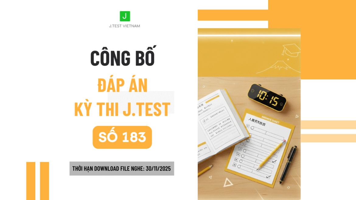 ĐÁP ÁN KỲ THI J.TEST SỐ 183