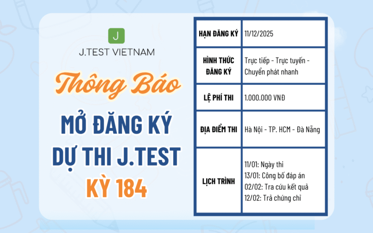 THÔNG BÁO MỞ ĐĂNG KÝ KỲ THI J.TEST SỐ 184