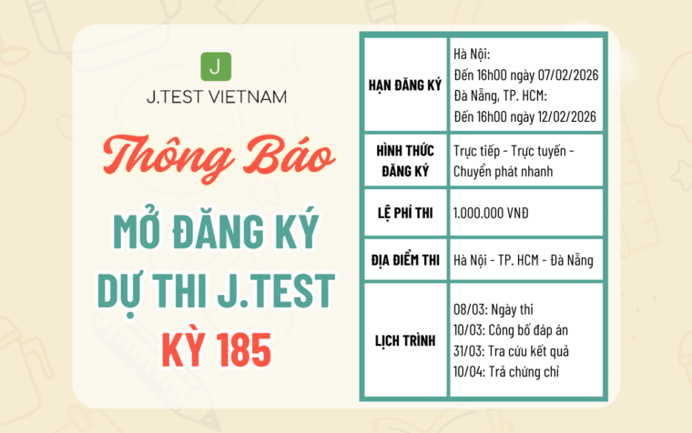 THÔNG BÁO MỞ ĐĂNG KÝ KỲ THI J.TEST SỐ 185