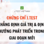 KHẲNG ĐỊNH GIÁ TRỊ VÀ ĐỊNH HƯỚNG PHÁT TRIỂN J.TEST TRONG GIAI ĐOẠN MỚI