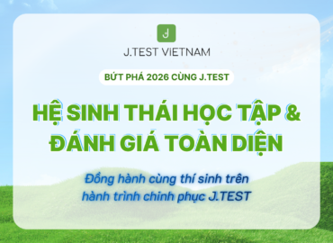 J.TEST XÂY DỰNG LỘ TRÌNH PHÁT TRIỂN TRONG TƯƠNG LAI CHO NGƯỜI HỌC VÀ NGƯỜI DẠY
