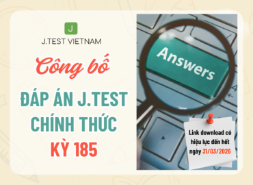 CÔNG BỐ ĐÁP ÁN KỲ THI J.TEST SỐ 185