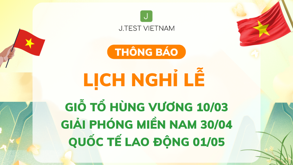 THÔNG BÁO LỊCH NGHỈ LỄ GIỖ TỔ HÙNG VƯƠNG – GIẢI PHÓNG MIỀN NAM – QUỐC TẾ LAO ĐỘNG 2026