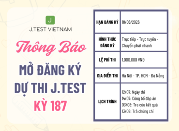 THÔNG BÁO MỞ ĐĂNG KÝ KỲ THI J.TEST SỐ 187