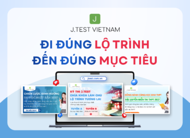 BẢN ĐỒ J.TEST 2026 – MỤC TIÊU CỦA BẠN LÀ GÌ?