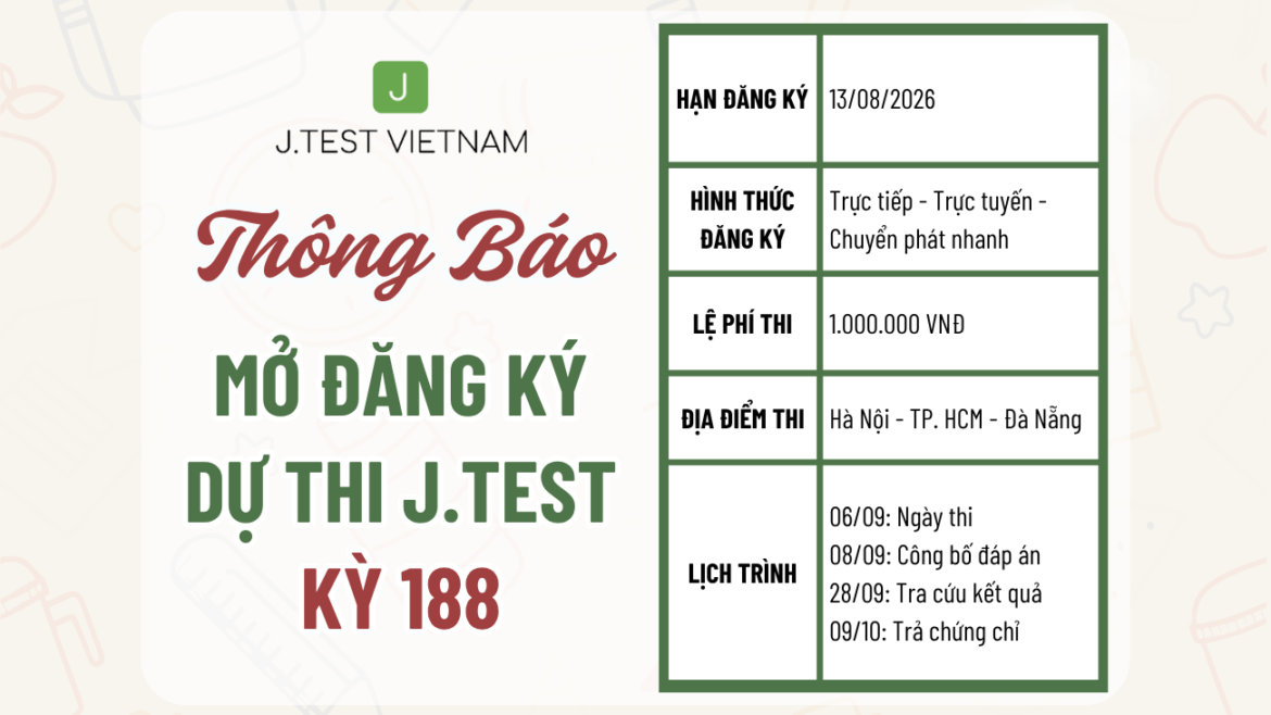 THÔNG BÁO MỞ ĐĂNG KÝ KỲ THI J.TEST SỐ 188