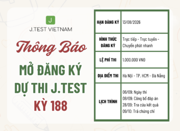THÔNG BÁO MỞ ĐĂNG KÝ KỲ THI J.TEST SỐ 188