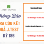 THÔNG BÁO TRA CỨU KẾT QUẢ KỲ THI J.TEST SỐ 186