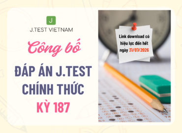 CÔNG BỐ ĐÁP ÁN KỲ THI J.TEST SỐ 187