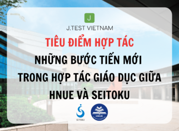 NHỮNG BƯỚC TIẾN MỚI TRONG HỢP TÁC GIÁO DỤC GIỮA HNUE VÀ SEITOKU
