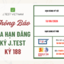 THÔNG BÁO GIA HẠN ĐĂNG KÝ KỲ THI J.TEST SỐ 188