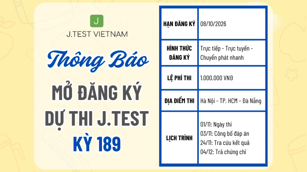 THÔNG BÁO MỞ ĐĂNG KÝ KỲ THI J.TEST SỐ 189