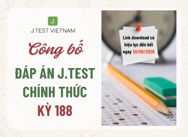 CÔNG BỐ ĐÁP ÁN KỲ THI J.TEST SỐ 188