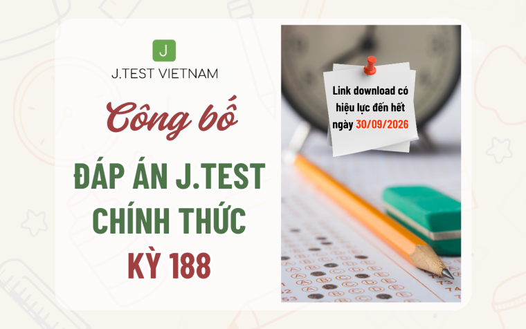 CÔNG BỐ ĐÁP ÁN KỲ THI J.TEST SỐ 188