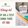 CÔNG BỐ ĐÁP ÁN KỲ THI J.TEST SỐ 188