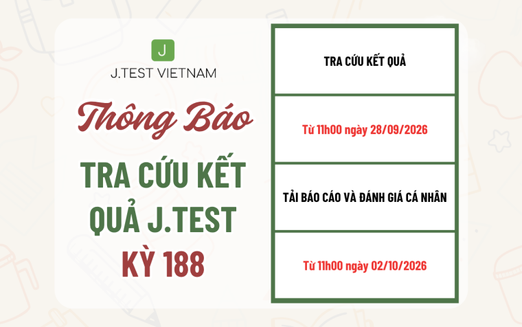 THÔNG BÁO TRA CỨU KẾT QUẢ KỲ THI J.TEST SỐ 188