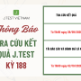 THÔNG BÁO TRA CỨU KẾT QUẢ KỲ THI J.TEST SỐ 188