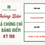 THÔNG BÁO LỊCH TRẢ CHỨNG CHỈ KỲ THI J.TEST SỐ 188