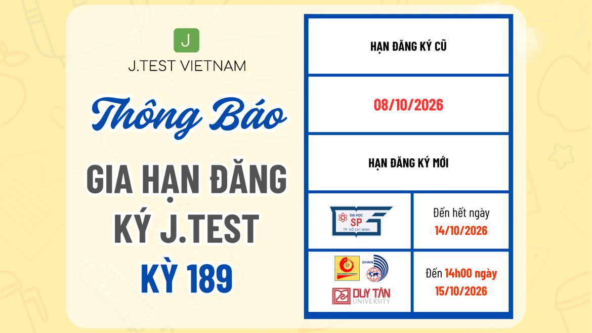 THÔNG BÁO GIA HẠN ĐĂNG KÝ KỲ THI J.TEST SỐ 189